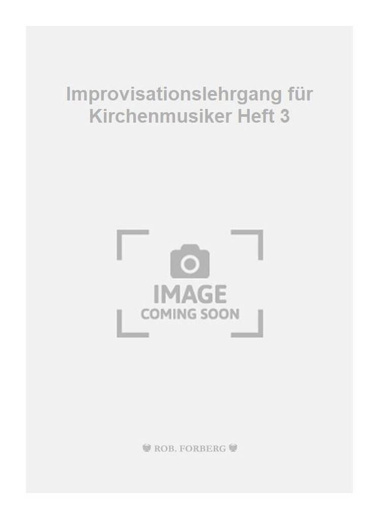 Improvisationslehrgang für Kirchenmusiker Heft 3